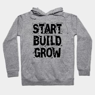 Start Build Grow Hoodie